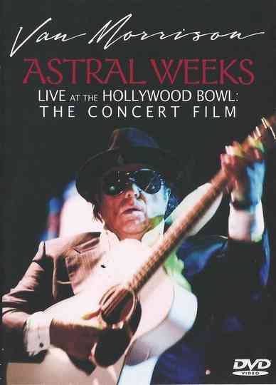 Van Morrison - Astral Weeks Live at the Hollywood Bowl: The Concert Film Poster