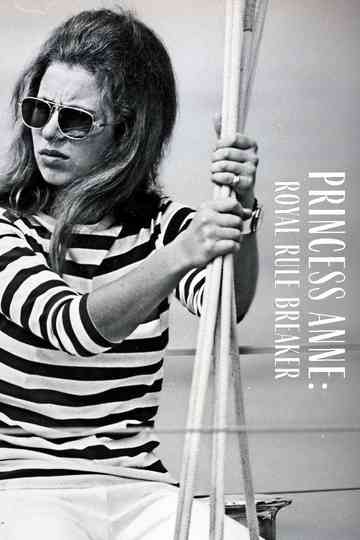 Princess Anne: Royal Rule Breaker Poster
