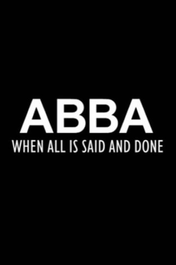 ABBA: When All Is Said and Done