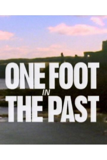 One Foot in the Past