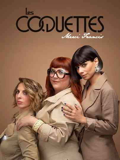Les Coquettes - Merci Francis Poster