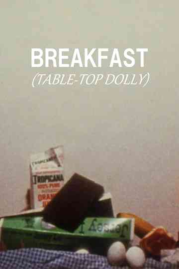Breakfast (Table-Top Dolly) poster