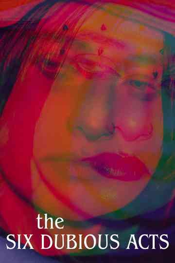 The Six Dubious Acts Poster
