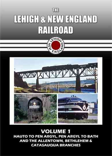 The Lehigh & New England Railroad: Volume 1 Poster