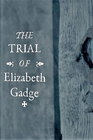 The Trial of Elizabeth Gadge