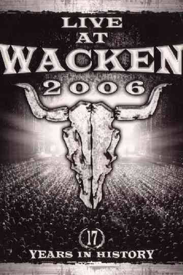 Live at Wacken 2006 - 17 Years in History Poster