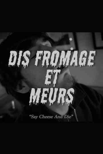 Dis Fromage et Meurs Poster