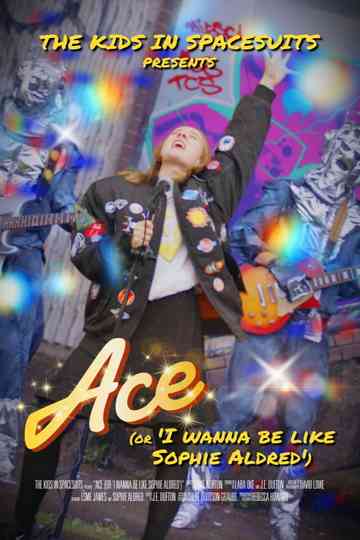 Ace (Or, I Wanna Be Like Sophie Aldred) Poster