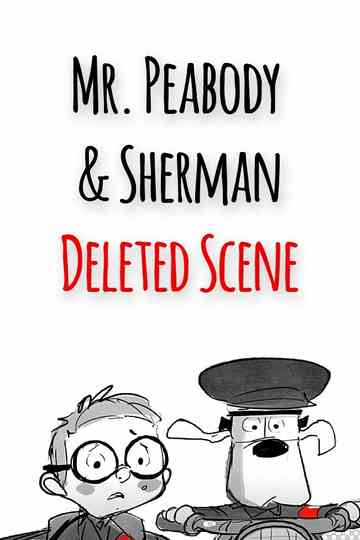 Mr. Peabody and Sherman - Deleted scene I Poster