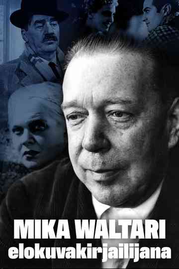 Mika Waltari elokuvakirjailijana Poster