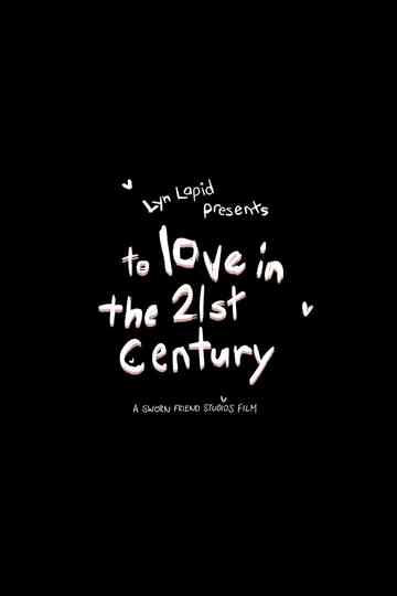 To Love In The 21st Century: The Short Film Poster