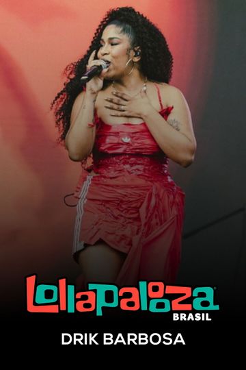 Drik Barbosa: Lollapalooza Brasil 2025