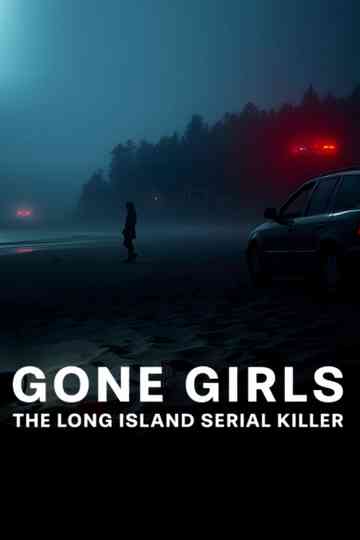 Gone Girls: The Long Island Serial Killer Poster