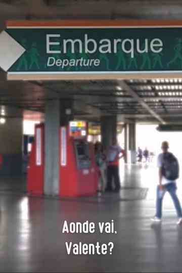 Aonde Vai, Valente? Poster