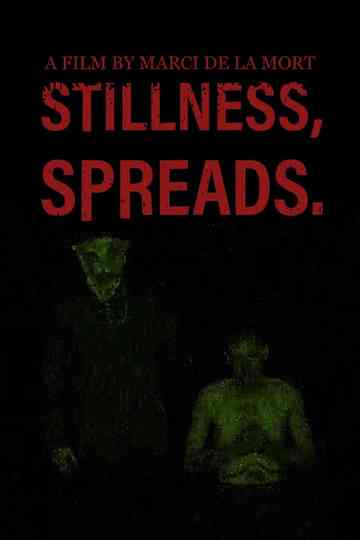 Stillness Spreads Poster