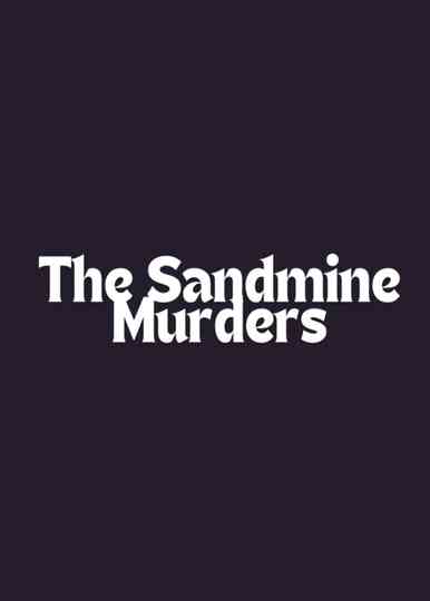 The Sandmine Murders Poster
