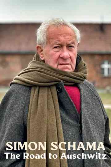 Simon Schama: The Road to Auschwitz Poster