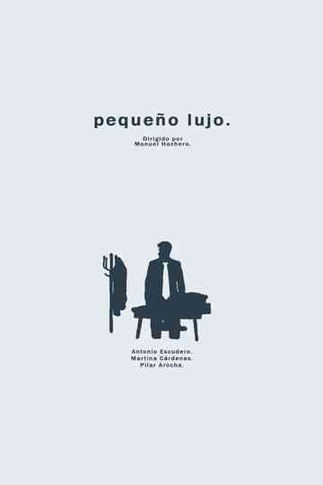 pequeño lujo. Poster