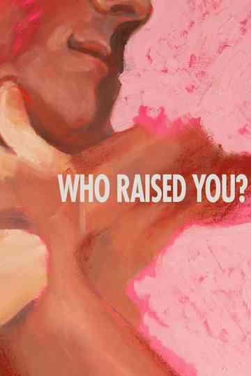 Who Raised You? Poster