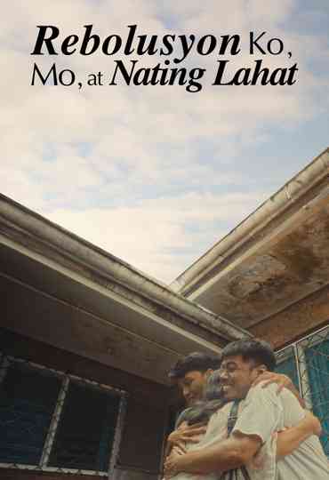 Rebolusyon Ko, Mo, at Nating Lahat Poster
