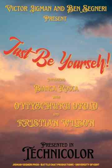 Just Be Yourself! Poster