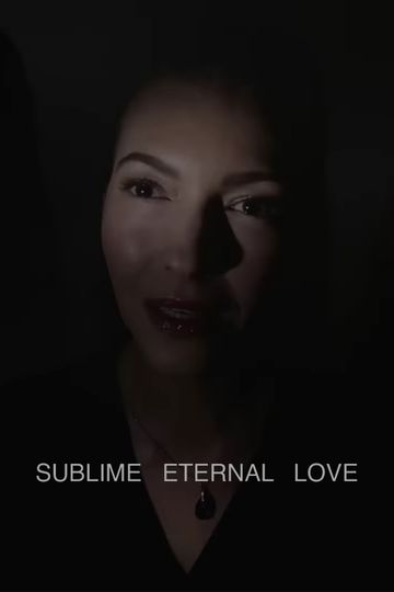 Sublime Eternal Love