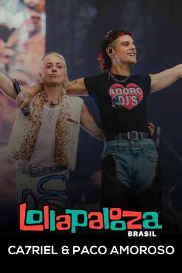 Ca7riel & Paco Amoroso: Lollapalooza Brasil 2025 Poster