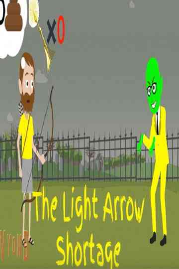 The Light Arrow Shortage Poster