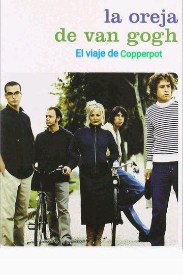 La Oreja de Van Gogh: El Viaje de Copperpot