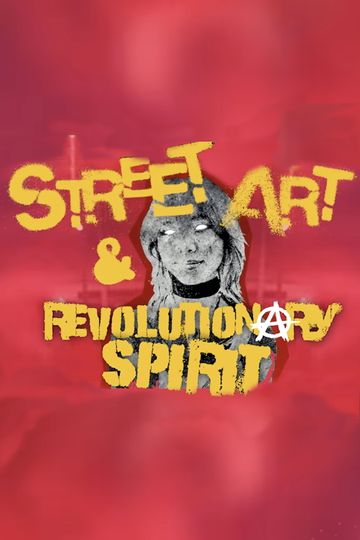 Street Art & Revolutionary Spirit