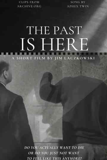 The Past Is Here Poster
