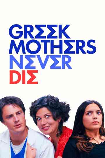 Greek Mothers Never Die Poster