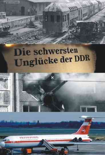 Die schwersten Unglücke der DDR Poster