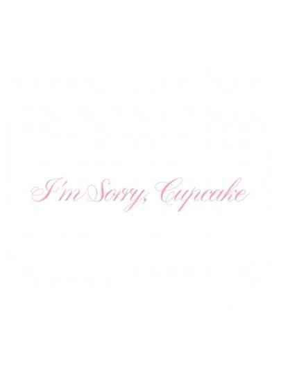 I'm Sorry, Cupcake Poster