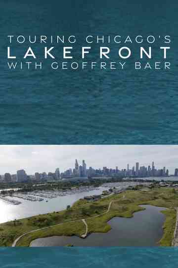Touring the Lakefront with Geoffrey Baer Poster