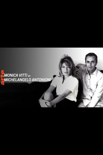 Couples mythiques du cinéma: Monica Vitti et Michelangelo Antonioni