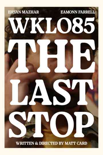 WKLO85: The Last Stop Poster