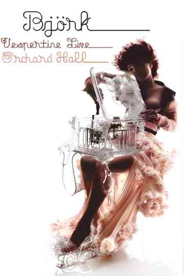 Björk: Vespertine Live at Orchard Hall Poster