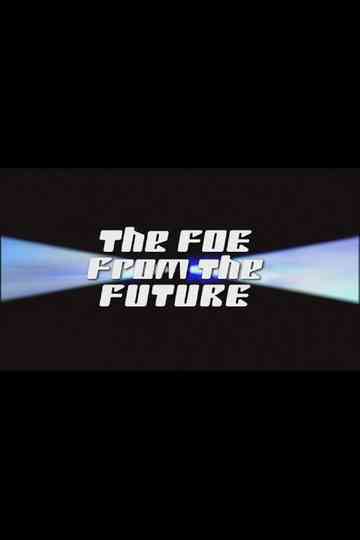 The Foe from the Future Poster