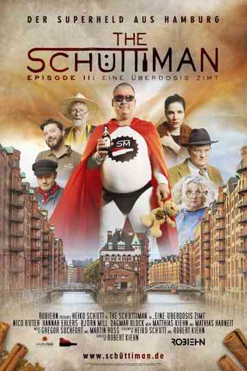 The Schüttiman – Episode II: Eine Überdosis Zimt Poster