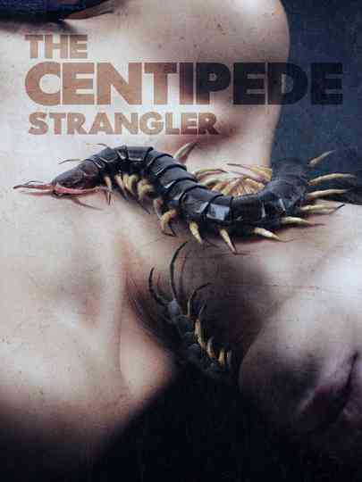 The Centipede Strangler Poster