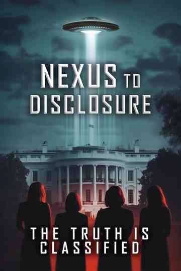 Nexus to Disclosure the Truth Is Classified Poster