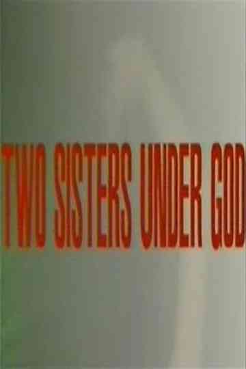 Two Sisters Under God [VHS RIP] Poster