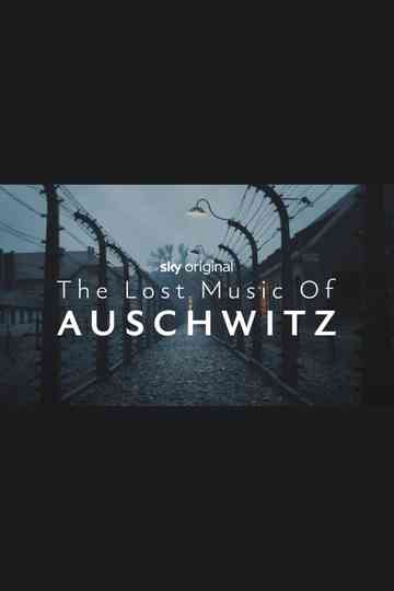 The Lost Music of Auschwitz poster