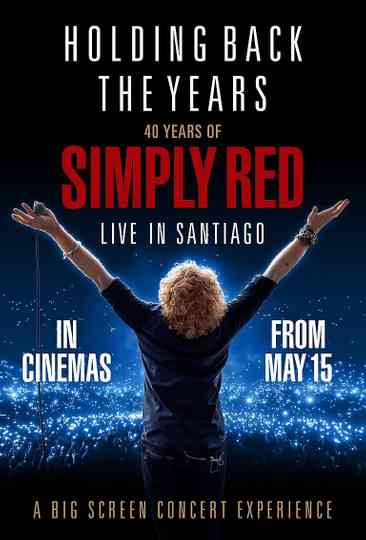 Holding Back the Years: 40 Years of Simply Red Poster