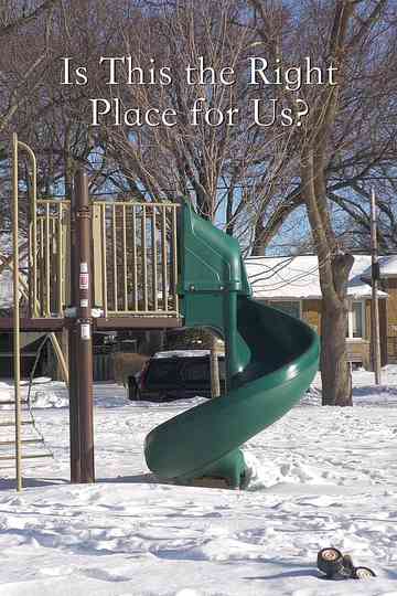 Is This the Right Place for Us? Poster