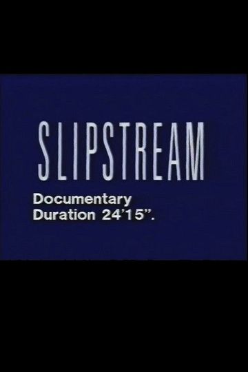 The Making of Slipstream