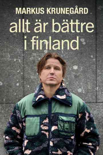 Markus Krunegård - Allt är bättre i Finland Poster
