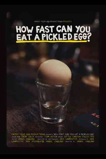 How Fast Can You Eat A Pickled Egg? Poster