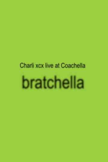 bratchella: Charli XCX live at Coachella 2025 Poster